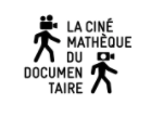 La cinémathèque du documentaire